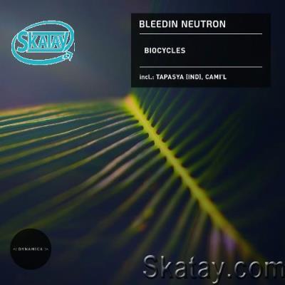 Bleedin Neutron - Biocycles (Remixes) (2022)