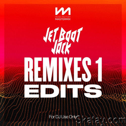 Mastermix Jet Boot Jack - Remixes 1 Edits (2022)