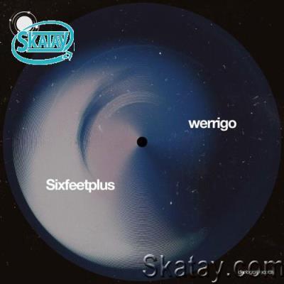 Sixfeetplus - Werrigo (2022)