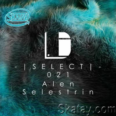 Alen Selestrin - Drone Select Episode # 021 (2022-07-02)