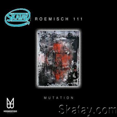 Roemisch 111 - Mutation (2022)