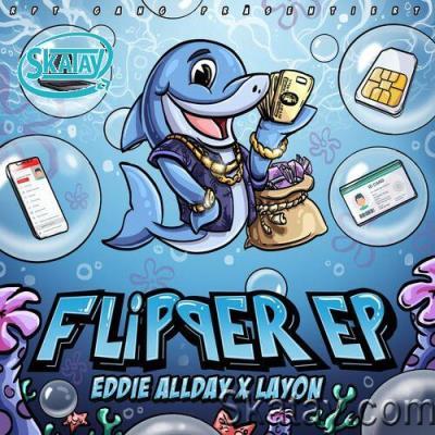 Eddie Allday x Layon ft YG Azeez - Flipper EP (2022)