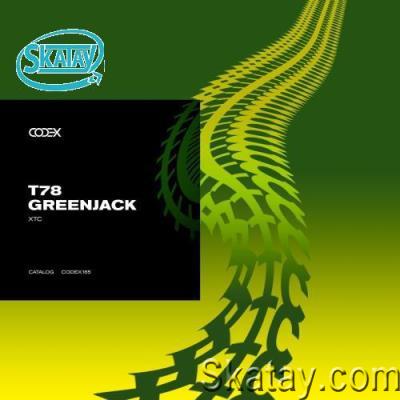T78 & Greenjack - xTc (2022)
