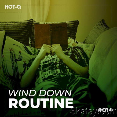 Wind Down Routine 014 (2022)