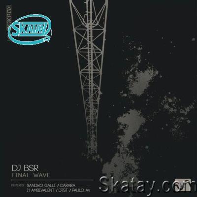 DJ BSR - Final Wave (2022)