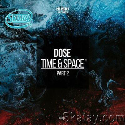 Dose - Time and Space Part 2 (2022)