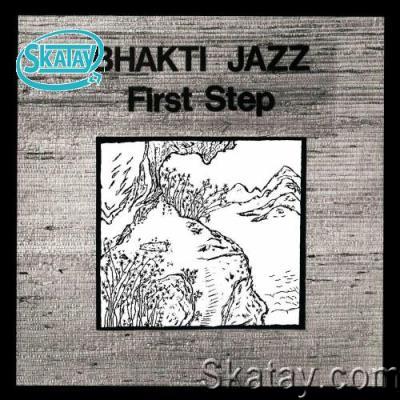 Bhakti Jazz - First Step (2022)