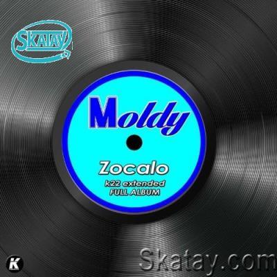 Moldy - ZOCALO (k22 extended full album) (2022)