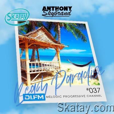 Anthony Skybrand - Beach Paradise Radio 037 (2022-07-04)