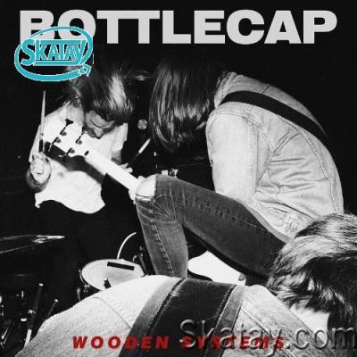 Bottlecap - Wooden Systems (2022)