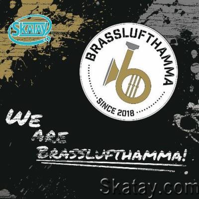 Brasslufthamma - We are Brasslufthamma! (2022)