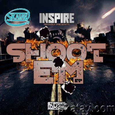 INSPIRE - Shoot Em EP (2022)