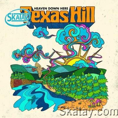 Texas Hill - Heaven Down Here (2022)