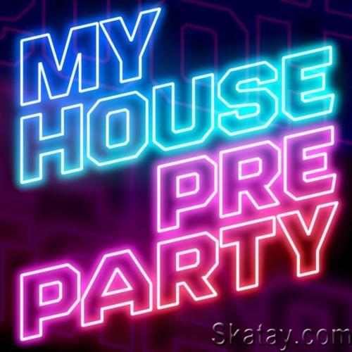 My House - Pre Party (2022)