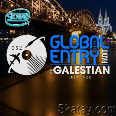 Galestian - Global Entry Radio 052 (2022-07-05)