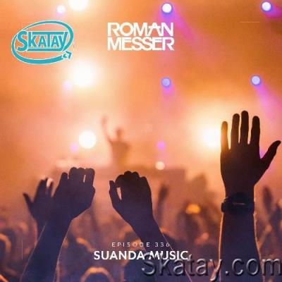 Roman Messer - Suanda Music 336 (2022-07-05)