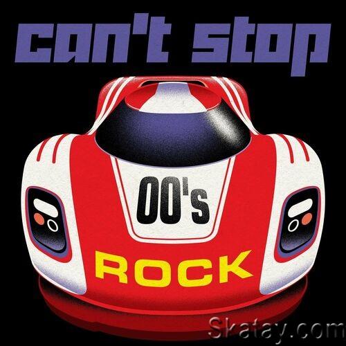 Cant Stop - 00s Rock (2022)