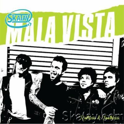 Mala Vista - Ruthless & Toothless (2022)