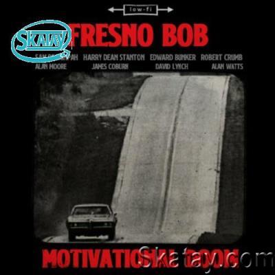 Fresno Bob - Motivational Doom (2022)