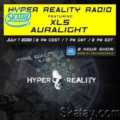 XLS & Auralight - Hyper Reality Radio Episode 182 (2022-07-07)