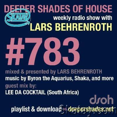 Lars Behrenroth & Lee Da Cocktail - Deeper Shades Of House #783 (2022-07-07)