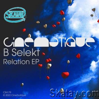 B Selekt - Relation EP (2022)