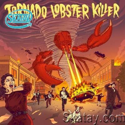 Tornado Lobster Killer - Tornado Lobster Killer (2022)