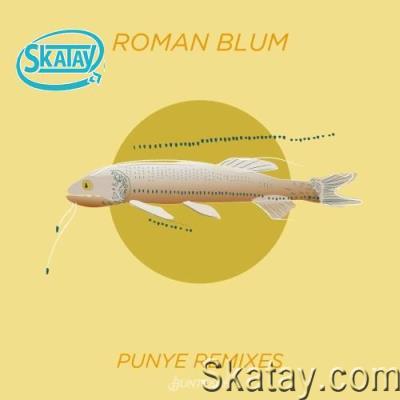 Roman Blum - Punye Remixes (2022)