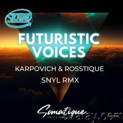 KARPOVICH & Rosstique - Futuristic Voices (2022)