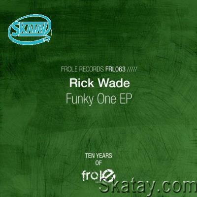 Rick Wade - Funky One EP (2022)