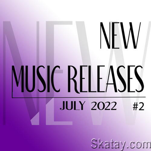 New Music Releases July 2022 no. 2 (2022)
