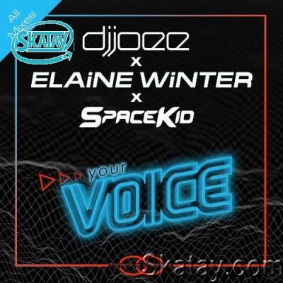 DJJOEE x Elaine Winter x SpaceKid - Your Voice (All Mixes) (2022)