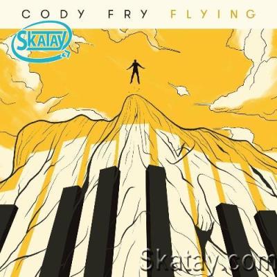 Cody Fry - Flying (2022)