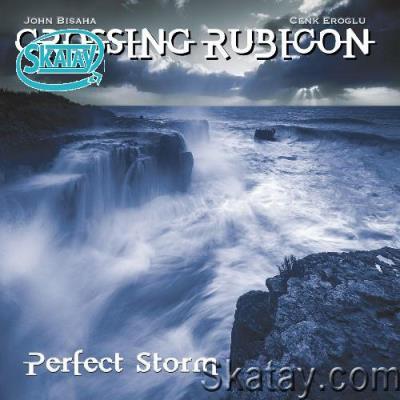 Crossing Rubicon - Perfect Storm (2022)