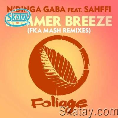 N'Dinga Gaba, Sahffi, Fka Mash - Summer Breeze (Fka Mash Remixes) (2022)