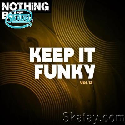Nothing But... Keep It Funky, Vol. 12 (2022)