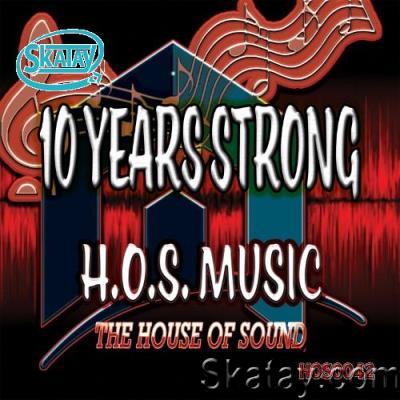 H.O.S. Music: 10 Years Strong (2022)