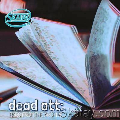 Dead Ott - Bars From The Archive (2022)