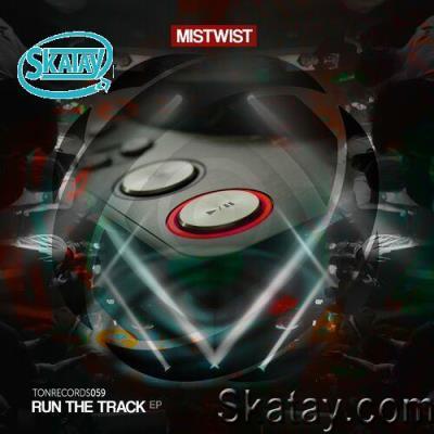 Mistwist - Run The Track (2022)