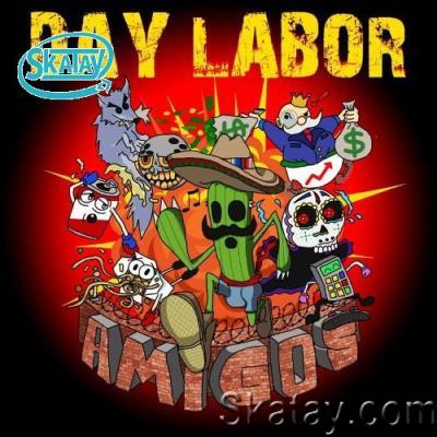 Day Labor - Amigos (2022)