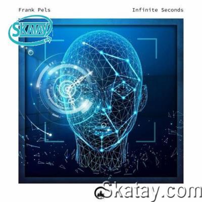 Frank Pels - Infinite Seconds (2022)