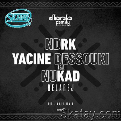 NDRK & Yacine Dessouki feat. Nukad - Belarej (2022)