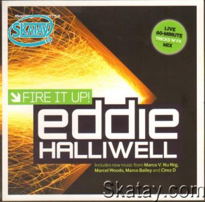 Eddie Halliwell - Fire It Up 680 (2022-07-11)