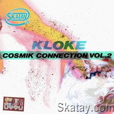 Kloke - The Cosmik Connection, Vol. 2 (2022)