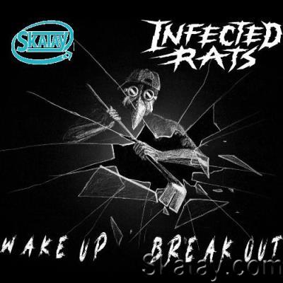 Infected Rats - Wake Up Break Out (2022)