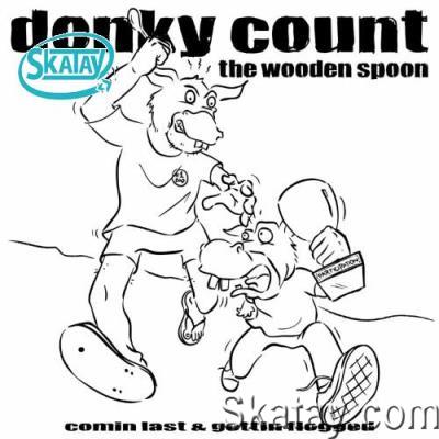 Donky Count - The Wooden Spoon: Comin' Last And Gettin' Flogged (2022)