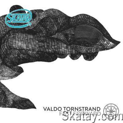 Valdo Tornstrand - Fast Forward (2022)