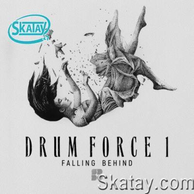 Drum Force 1 - Falling Behind (2022)
