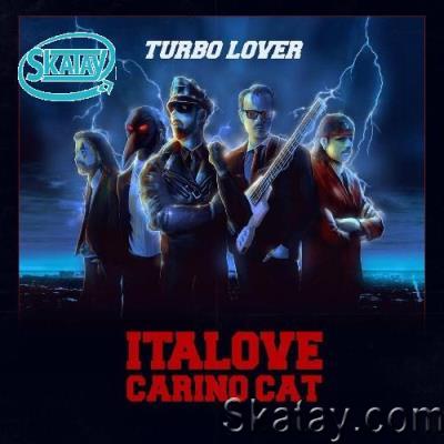 Italove & Carino Cat - Turbo Lover (2022)