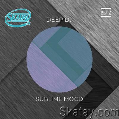 Deep Lo - Sublime Mood (2022)